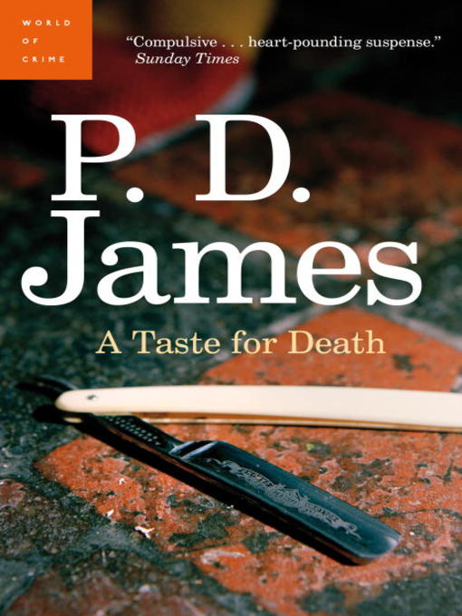 Title details for A Taste For Death by P. D. James - Available